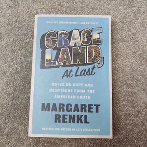 Grace Land, At Last by Margaret Renkl Book